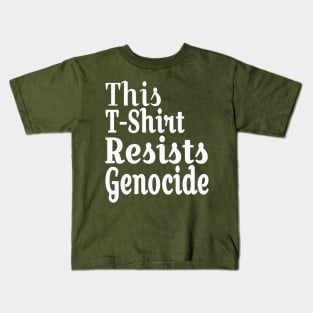 This T-Shirt Resists Genocide - White - Back Kids T-Shirt